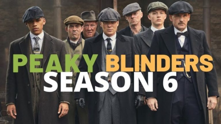 Peaky Blinders Season 6 Everything We Know